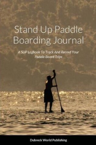 Cover of Stand Up Paddle Boarding Journal