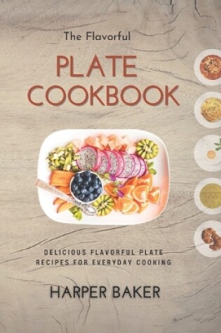 Cover of The Flavorful Plate Cookbook