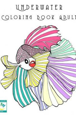 Cover of Underwater Coloring Books for Adults