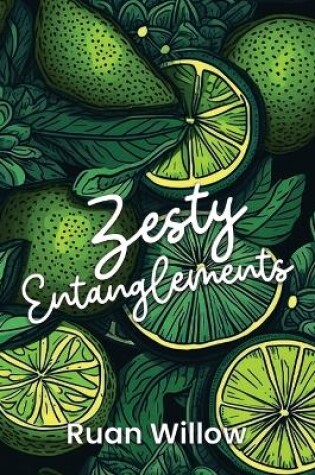 Cover of Zesty Entanglements