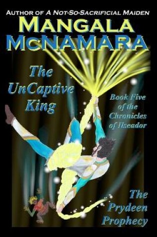 Cover of The UnCaptive King