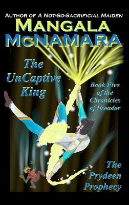 Cover of The UnCaptive King