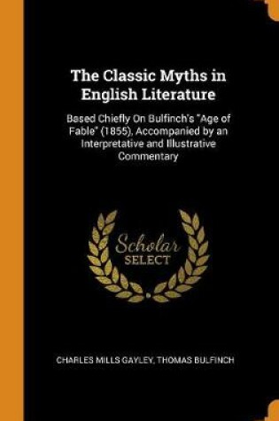 Cover of The Classic Myths in English Literature