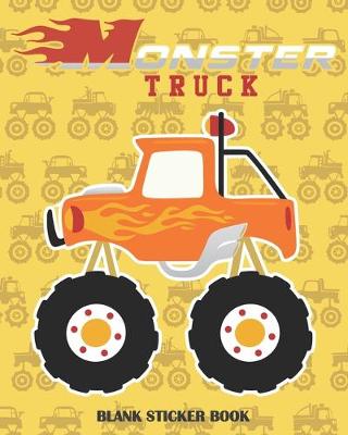 Book cover for Monster TRUCK BLANK STICKER BOOK