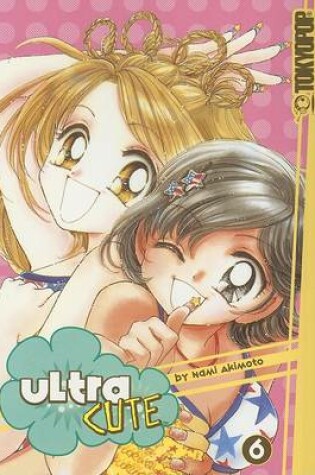 Cover of Ultra Cute, Volume 6