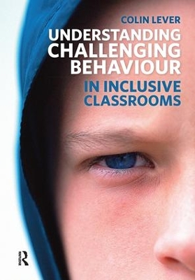 Book cover for Understanding Challenging Behaviour in Inclusive Classrooms