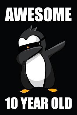 Book cover for Awesome 10 Year Old Dabbing Penguin