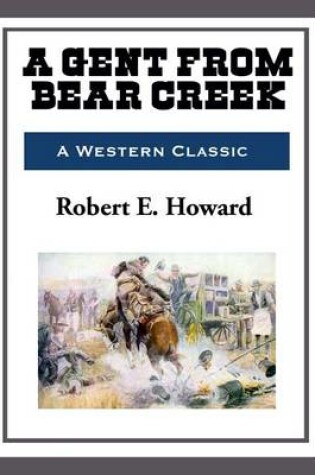 Cover of A Gent from Bear Creek