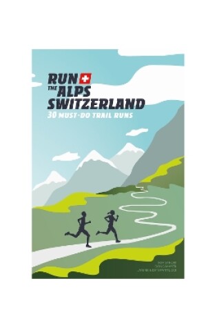 Cover of Run the Alps Switzerland