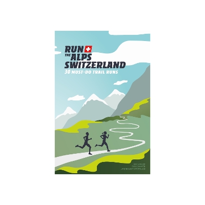 Book cover for Run the Alps Switzerland