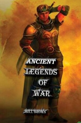 Cover of Ancient Legends of War