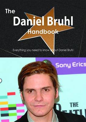 Book cover for The Daniel Bruhl Handbook - Everything You Need to Know about Daniel Bruhl