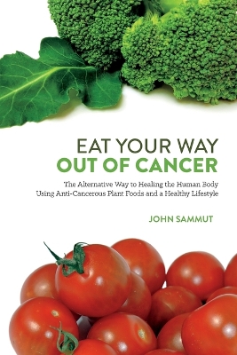 Book cover for Eat Your Way Out Of Cancer