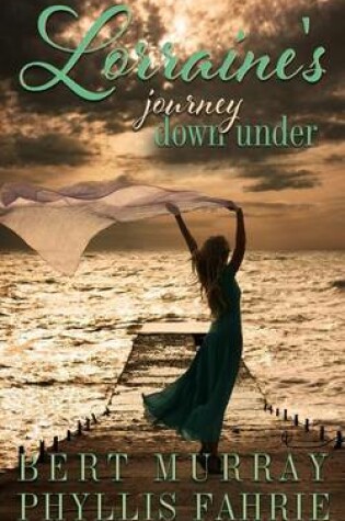 Cover of Lorraine's Journey Down Under