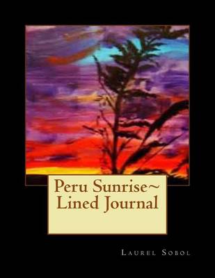 Cover of Peru Sunrise Lined Journal