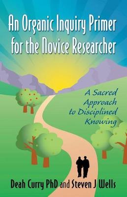 Cover of An Organic Inquiry Primer for the Novice Researcher