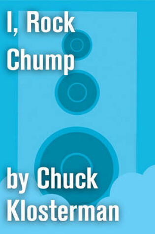 Cover of I, Rock Chump