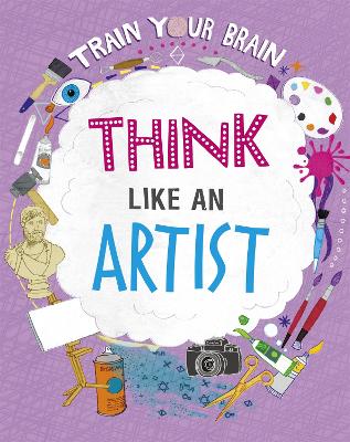 Book cover for Train Your Brain: Think Like an Artist