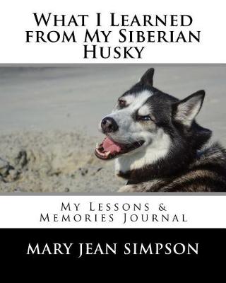 Book cover for What I Learned from My Siberian Husky