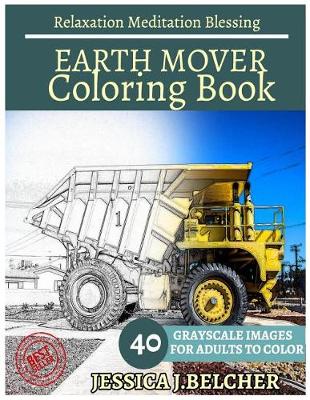 Book cover for Earth Mover Coloring Book for Adults Relaxation Meditation Blessing