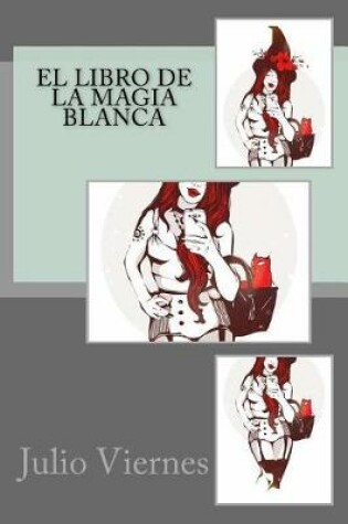 Cover of El Libro de la Magia Blanca