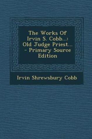 Cover of The Works of Irvin S. Cobb...