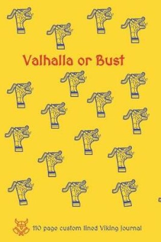 Cover of Valhalla or Bust Viking Journal