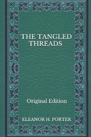 Cover of The Tangled Threads - Original Edition