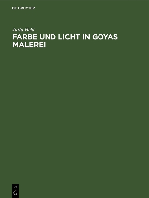 Book cover for Farbe und Licht in Goyas Malerei