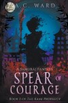 Book cover for Spear of Courage