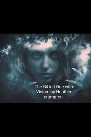 Cover of The Gifted One with Vision