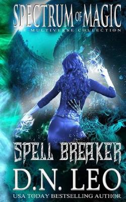Book cover for Spell Breaker - Spectrum of Magic - Book 1