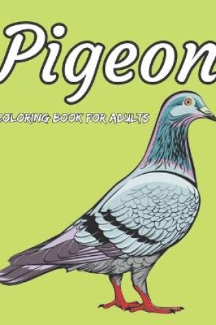 Cover of Pigeon Coloring Book For Adults