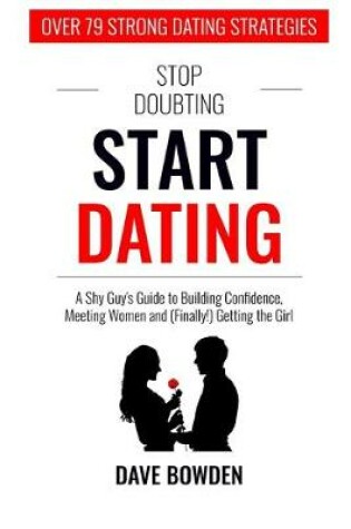 Cover of Stop Doubting, Start Dating