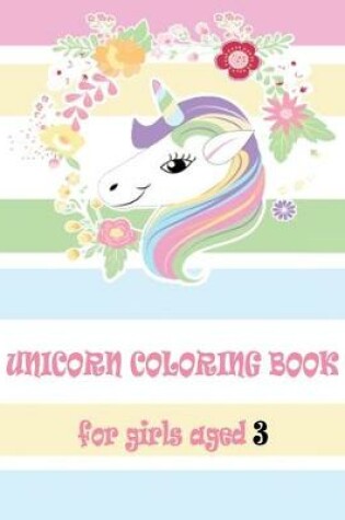 Cover of unicorn coloring book for girls aged 3