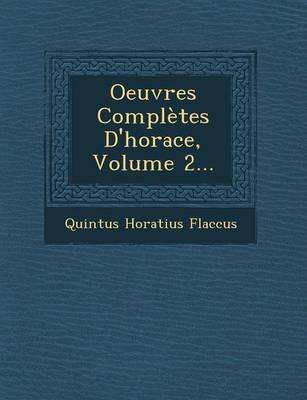 Book cover for Oeuvres Completes D'Horace, Volume 2...