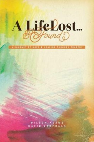 Cover of A Life Lost... and Found