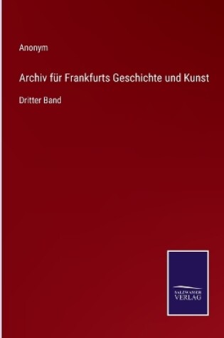 Cover of Archiv für Frankfurts Geschichte und Kunst