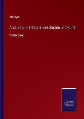 Book cover for Archiv für Frankfurts Geschichte und Kunst