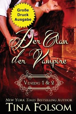 Book cover for Der Clan der Vampire (Venedig 1 & 2) (Große Druckausgabe)