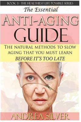 Cover of The Essential Anti-Aging Guide