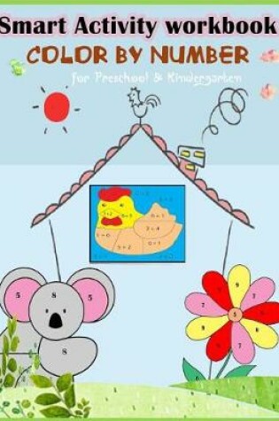 Cover of Smart Activity Workbook Color by Number for preschool and kindergarten