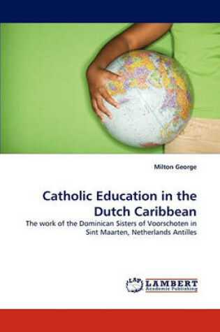 Cover of Catholic Education in the Dutch Caribbean