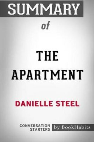 Cover of Summary of The Apartment by Danielle Steel