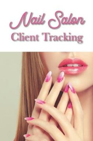 Cover of Nail salon client tracking