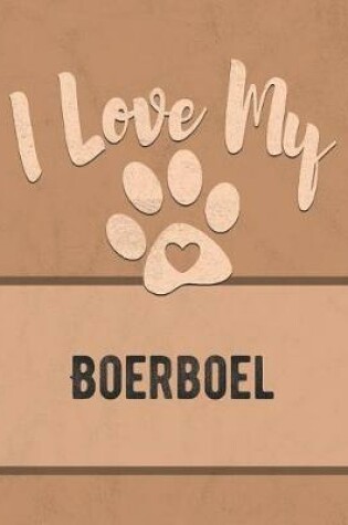 Cover of I Love My Boerboel