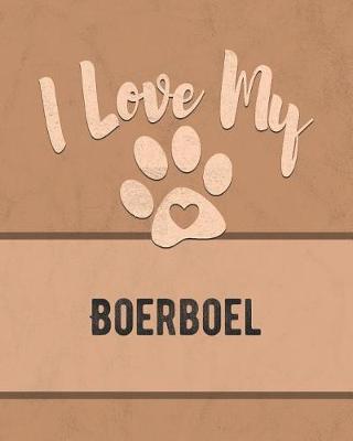 Book cover for I Love My Boerboel