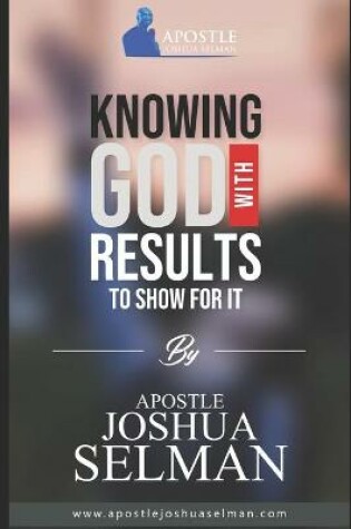 Cover of Knowing God With Results to Show For It