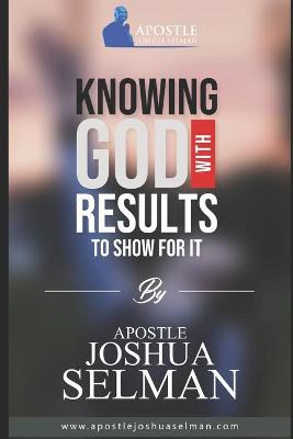 Book cover for Knowing God With Results to Show For It