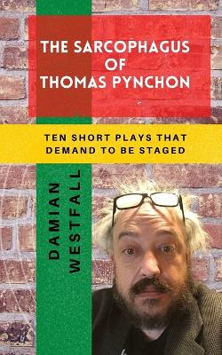 Book cover for The Sarcophagus of Thomas Pynchon